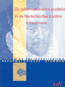 De reformatorische profetie in de Nederlandse Traditie.